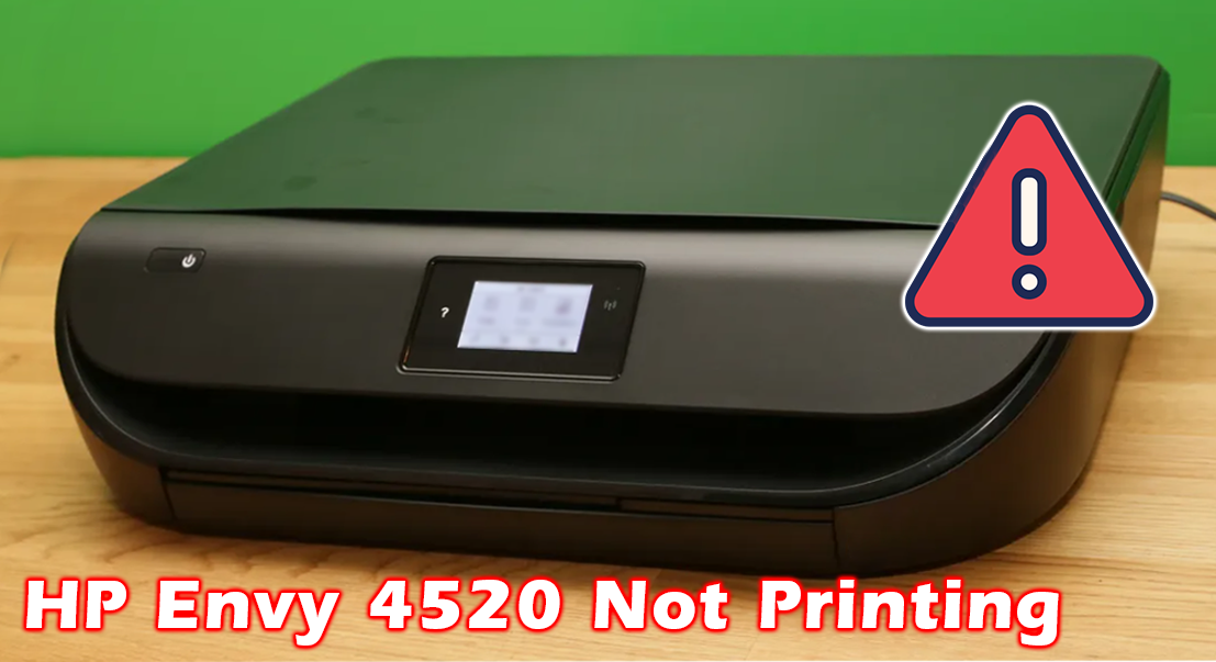 HP Envy 4520 Not Printing